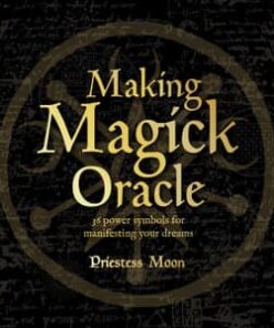 Making Magick Oracle by Priestess Moon