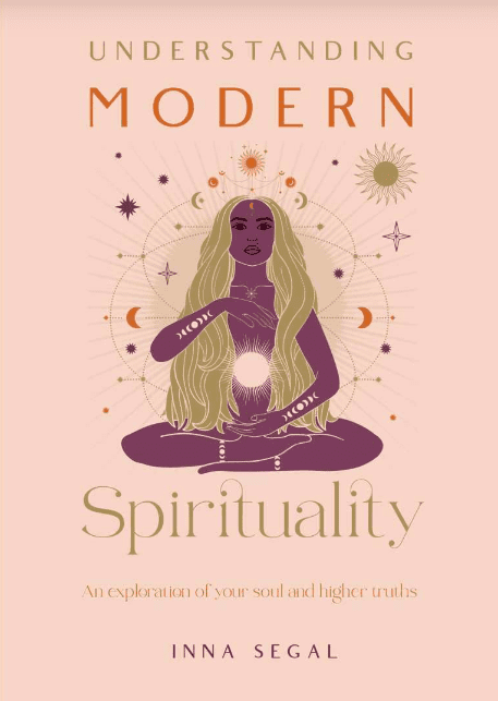 Understanding Modern Spirituality by Inna Segal