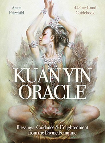 Kuan Yin Oracle (Original Edition) by Alana Fairchild
