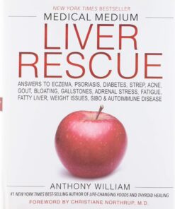 Medical Medium: Liver Rescue by Anthony William