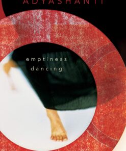 Emptiness Dancing by Adyashanti