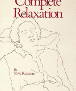 Complete Relaxation by Stephen Kravette