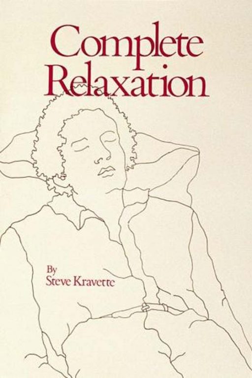 Complete Relaxation by Stephen Kravette
