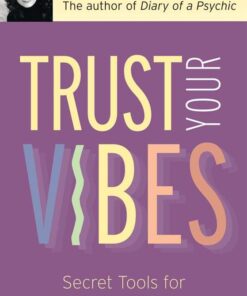 Trust Your Vibes by Sonia Choquette