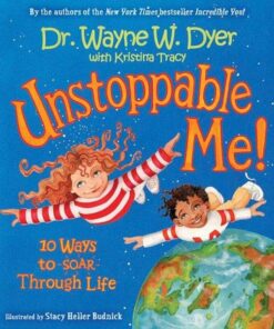 Unstoppable Me - 10 Ways to Soar Through Life