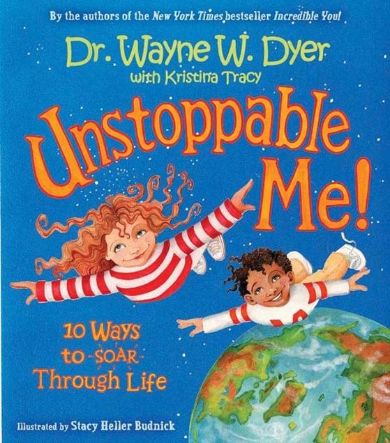 Unstoppable Me - 10 Ways to Soar Through Life