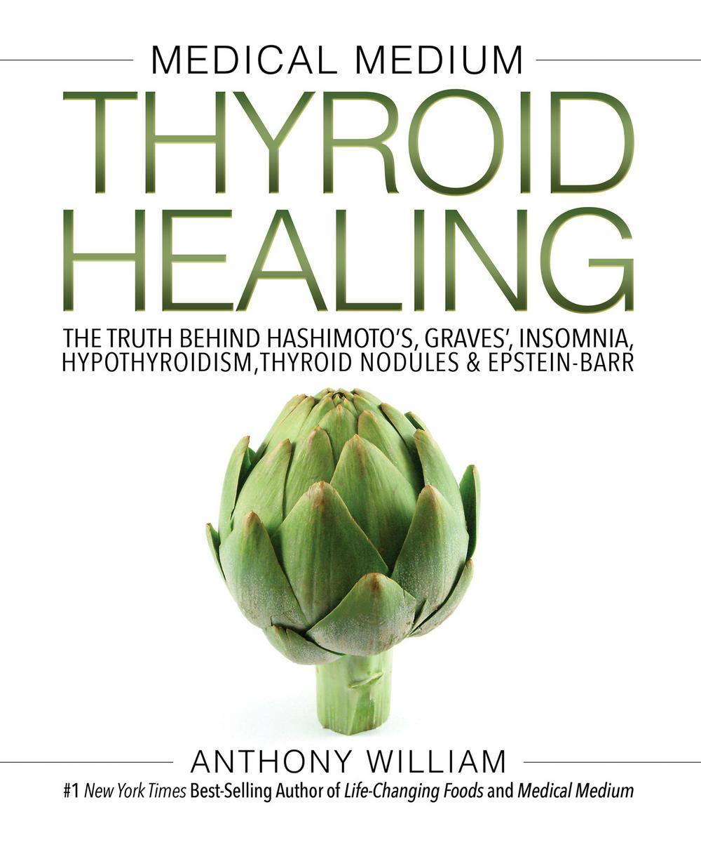 Medical Medium Thyroid Healing by Anthony Williams