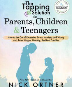 Tapping Solution For Parents, Children & Teenagers by Nick Ortner