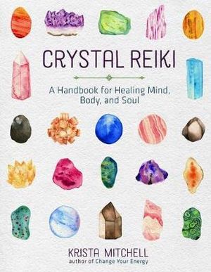 Crystal Reiki Krista N. Mitchell