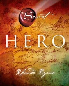 Hero by Rhonda Byrne