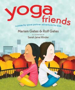 Yoga Friends - A Pose-By-Pose Partner Adventure For Kids