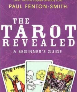 The Tarot Revealed: A Beginner's Guide