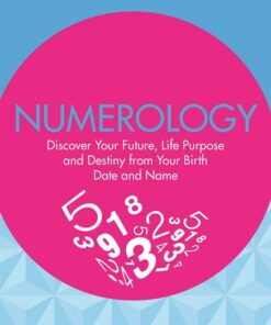 Hay House Basics: Numerology - Discover Your Future, Life Purpose and Destiny from Your Birth Date