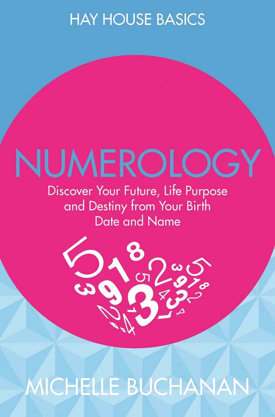 Hay House Basics: Numerology - Discover Your Future, Life Purpose and Destiny from Your Birth Date