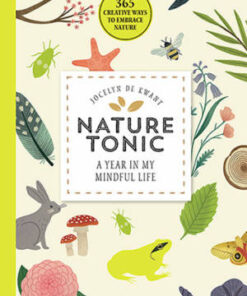Nature Tonic – A Year In My Mindful Life  Jocelyn de Kwant