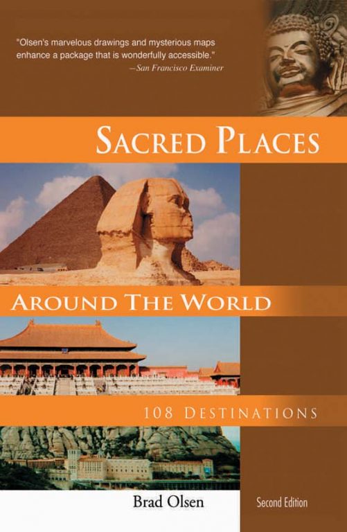 Sacred Places Around the World Brad Olsen