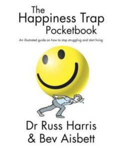 The Happiness Trap Pocketbook by Russ Harris