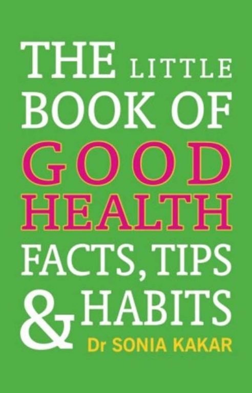 The little book of good health Dr Sonia Kakar