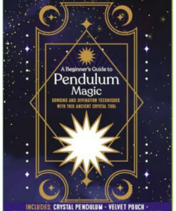 A Beginner's Guide to Pendulum Magic (kit): Dowsing and Divination Techniques with this Ancient Crystal Tool