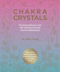 Chakra Crystals - Promote Balance and Self Healing through Crystal Meditations