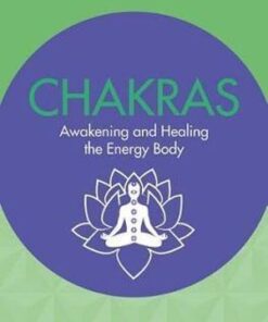 Hay House Basics: Chakras - Seven Keys to Awakening and Healing the Energy Body