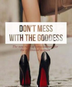 Don't Mess With The Goddess