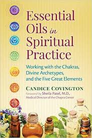 Essential Oils In Spiritual Practice by Candice Covington