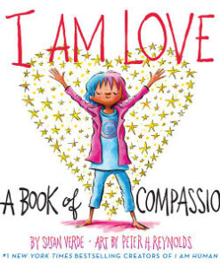 I Am Love : A Book of Compassion