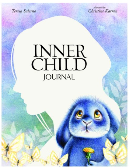 Inner Child Journal by Teresa Salerno and Christine Karron