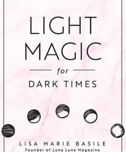Light Magic for Dark Times