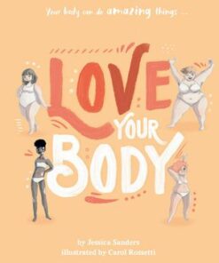 Love Your Body by Jessica Sanders
