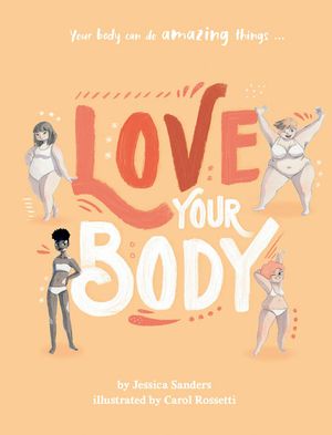 Love Your Body by Jessica Sanders