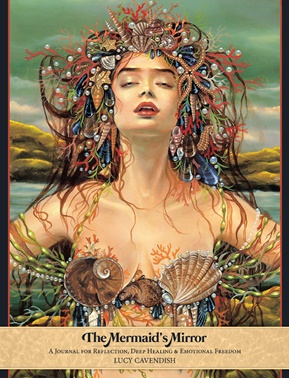 Mermaid's Mirror Journal by Lucy Cavendish