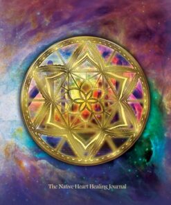 Native Heart Healing Journal by Melanie Ware