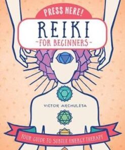Reiki for Beginners (Press Here!) by Victor Archuleta