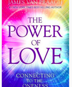 The Power of Love: Connecting to the Oneness