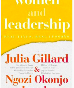 Women and Leadership: Real Lives. Real Lessons