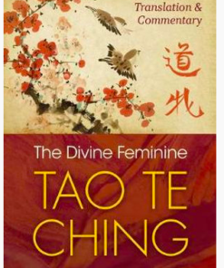 Divine Feminine Tao Te Ching: A New Translation