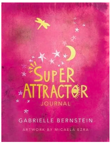Super Attractor Journal by Gabrielle Bernstein