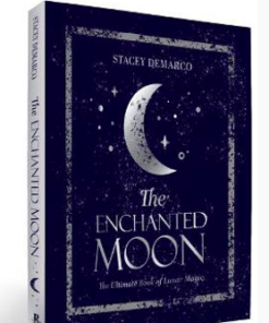 The Enchanted Moon: The Ultimate Book of Lunar Magic