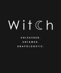 Witch: Unleashed. Untamed. Unapologetic by Lisa Lister