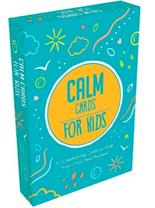 Calm Cards for Kids: 52 Comforting Cards to Help Your Child Feel Relaxed
