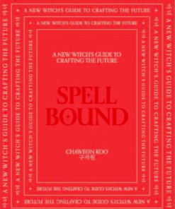 Spellbound: A New Witches Guide to Crafting The Future