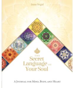 Secret Language Of Your Soul Journal by Inna Segal