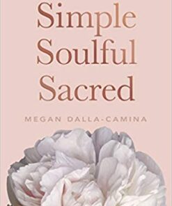 Simple, Soulful, Sacred