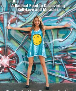 Spirit Junkie: A Radical Road to Discovering Self-Love and Miracles by Gabrielle Bernstein