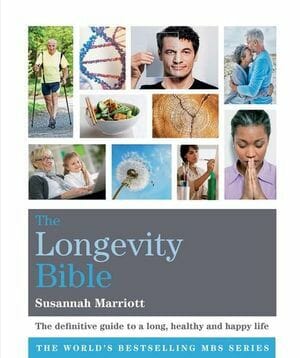 The Longevity Bible by Susannah Marriott