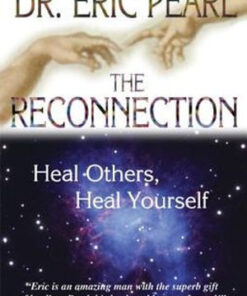 The Reconnection by Dr Eric Pearl