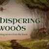 Whispering Woods: Enchanting Secrets from the Forest