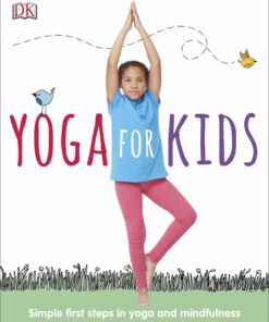 Yoga For Kids-Simple First Steps in Yoga and Mindfulness